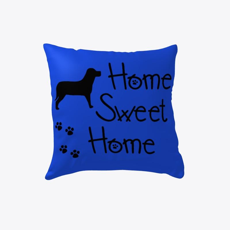 Dog Lover Home Sweet Home Pillow